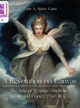 A Revolution On Canvas The Rise Of Women Artists In Britain 进口艺术 一场关于画布的革命 英国女艺术家的崛起【中商原?