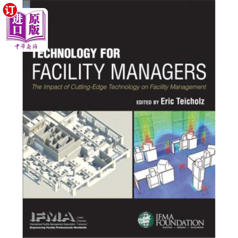 海外直订Technology for Facility Managers: The Impact of Cutting-Edge Technology on Facil 设施管理技术:技术对设施管