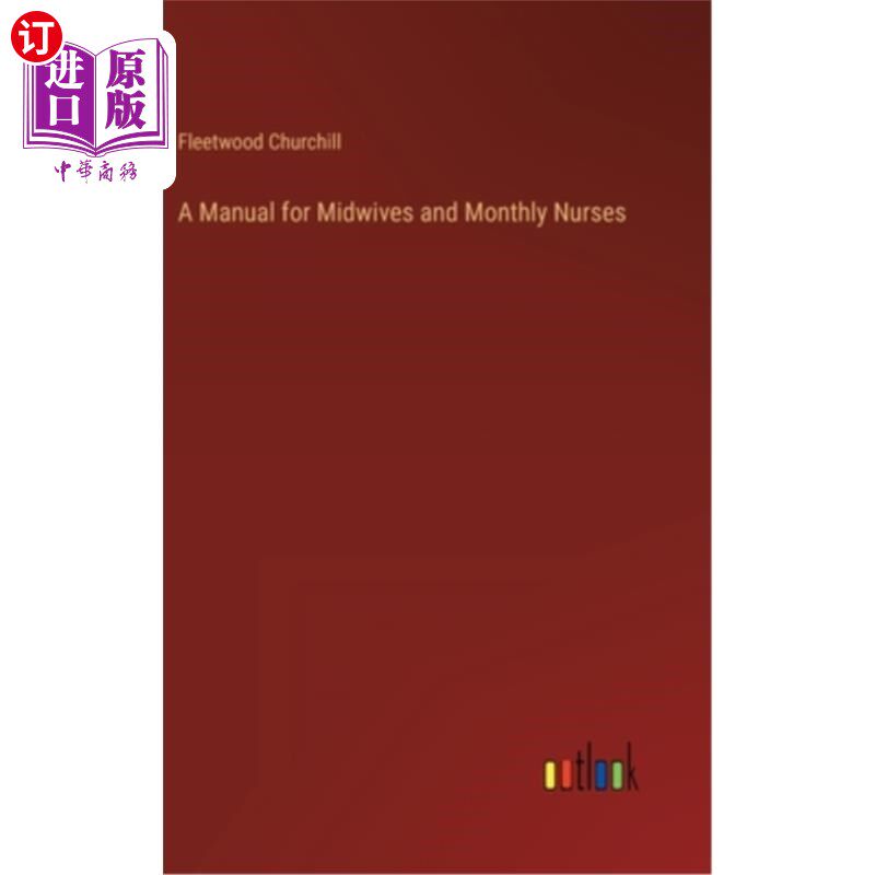 海外直订A Manual for Midwives and Monthly Nurses 助产士和月度护士手册