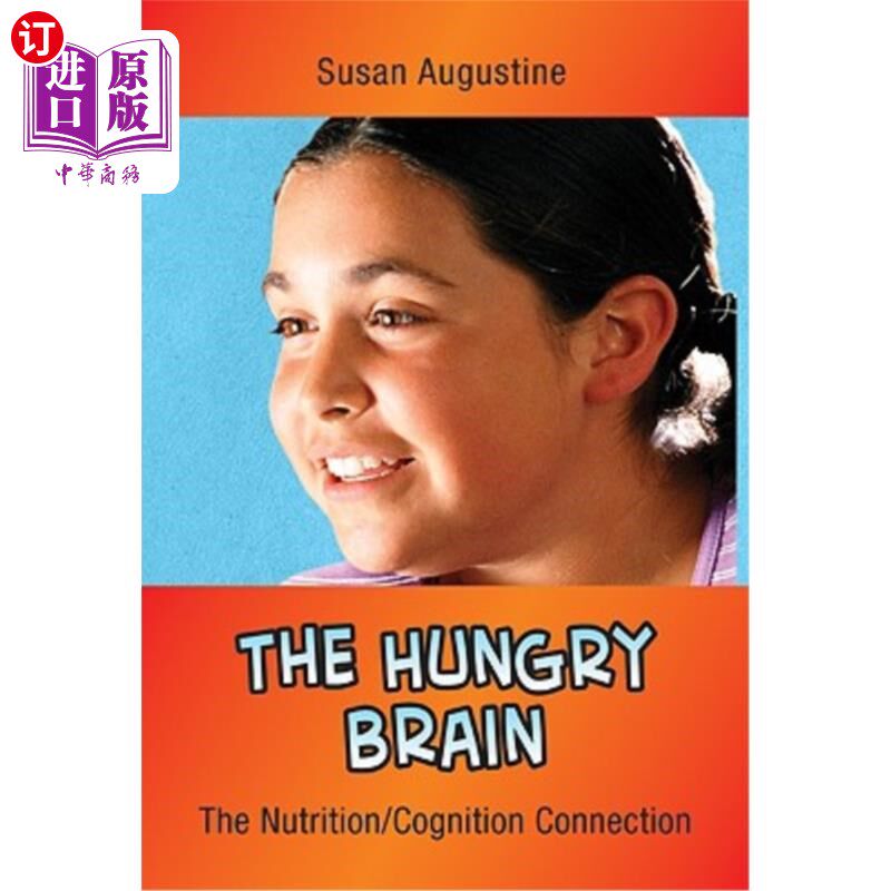 海外直订The Hungry Brain: The Nutrition/Cognition Connection 饥饿的大脑：营养/认知联系