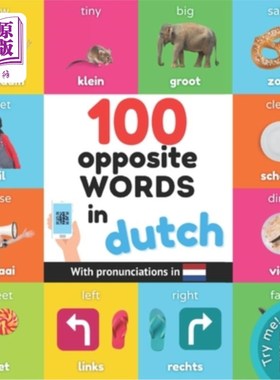 海外直订100 opposite words in dutch: Bilingual picture book for kids: english / dutch wi 荷兰语100个相反的单词:儿童