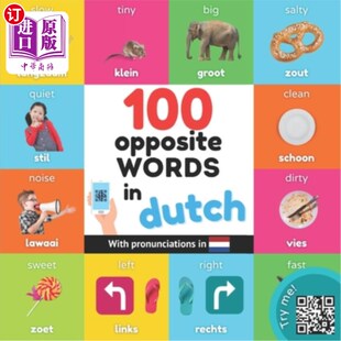 海外直订100 opposite words in dutch: Bilingual picture book for kids: english / dutch wi 荷兰语100个相反的单词:儿童
