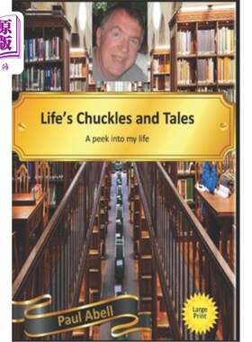 海外直订Life's Chuckles and Tales: A peek into my life 生活的欢笑和故事：窥视我的生活