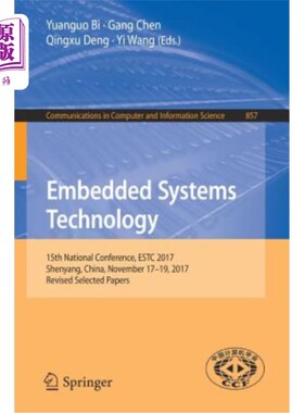 海外直订Embedded Systems Technology: 15th National Conference, Estc 2017, Shenyang, Chin