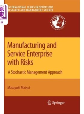 海外直订Manufacturing and Service Enterprise with Risks: A Stochastic Management Approac 有风险的制造业和服务业企业