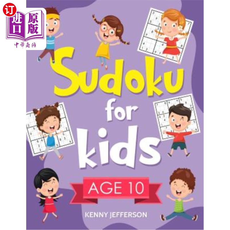 海外直订Sudoku for Kids Age 10: 100+ Fun and Educational Sudoku Puzzles Designed Specifi 10岁儿童数独:10