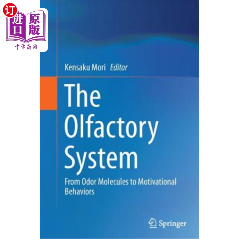 海外直订医药图书The Olfactory System: From Odor Molecules to Motivational Behaviors 嗅觉系统:从气味分子到动机行为
