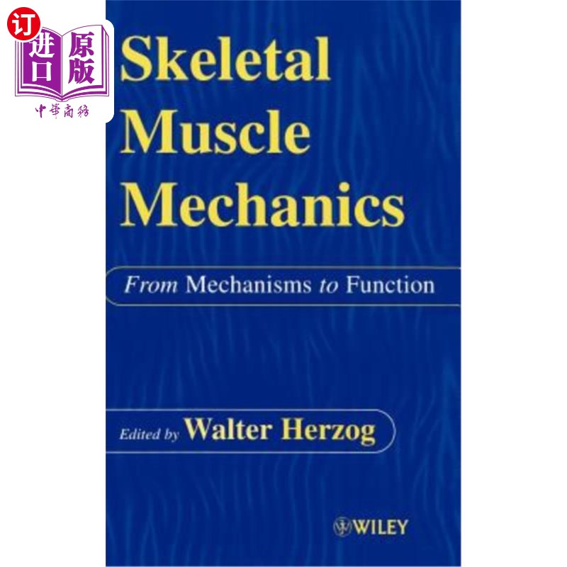 海外直订Skeletal Muscle Mechanics: From Mechanisms to Function骨骼肌力学:从机制到功能