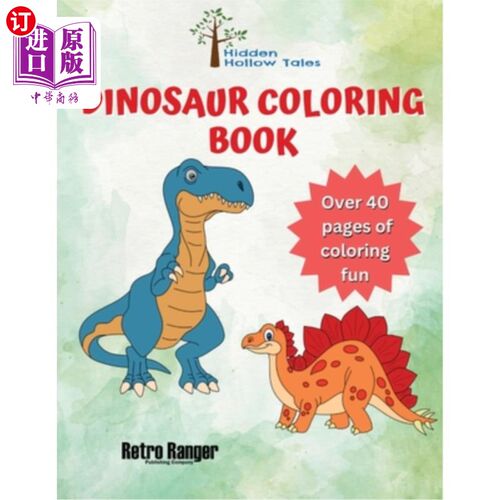 海外直订Hidden Hollow Tales Dinosaur Coloring Book 隐藏的空心故事恐龙着色书
