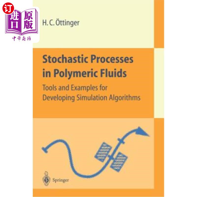 海外直订Stochastic Processes in Polymeric Fluids: Tools and Examples for Developing Simu