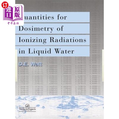 海外直订Quantities For Generalized Dosimetry Of Ionizing... 液态水中电离辐射的广义剂量学量