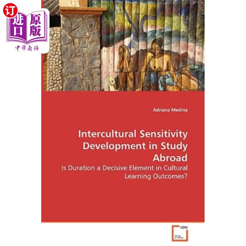 海外直订Intercultural Sensitivity Development in Study Abroad - Is Duration a Decisive E 留学中的跨文化敏感度发展-