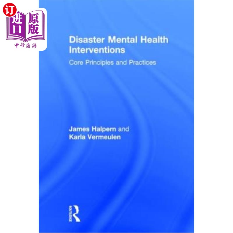 海外直订医药图书Disaster Mental Health Interventions: Core Principles and Practices 灾难心理健康干预:核心原则和实