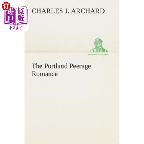 海外直订The Portland Peerage Romance 波特兰贵族传奇