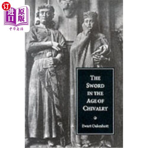 海外直订Sword in the Age of Chivalry 骑士时代的剑