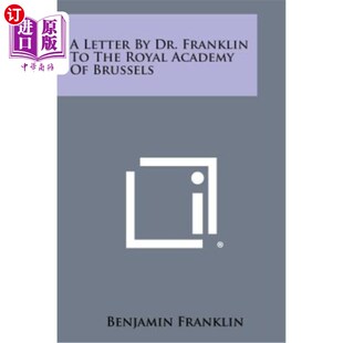 Royal Letter 海外直订A Academy 富兰克林博士给布鲁塞尔皇家学院 Dr. Brussels 信 Franklin the