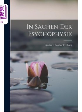 海外直订In Sachen der Psychophysik 用在心理物理学上面