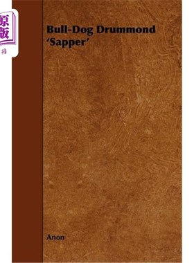 海外直订Bull-Dog Drummond 'Sapper' 斗牛犬德拉蒙德“工兵”