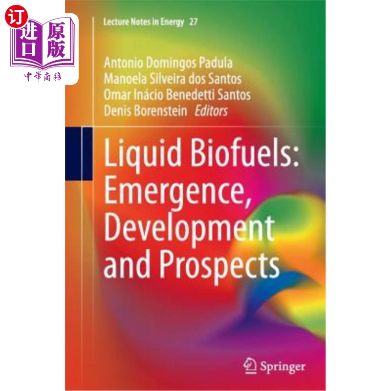 海外直订Liquid Biofuels: Emergence, Development and Prospects 液体生物燃料:出现、发展与展望