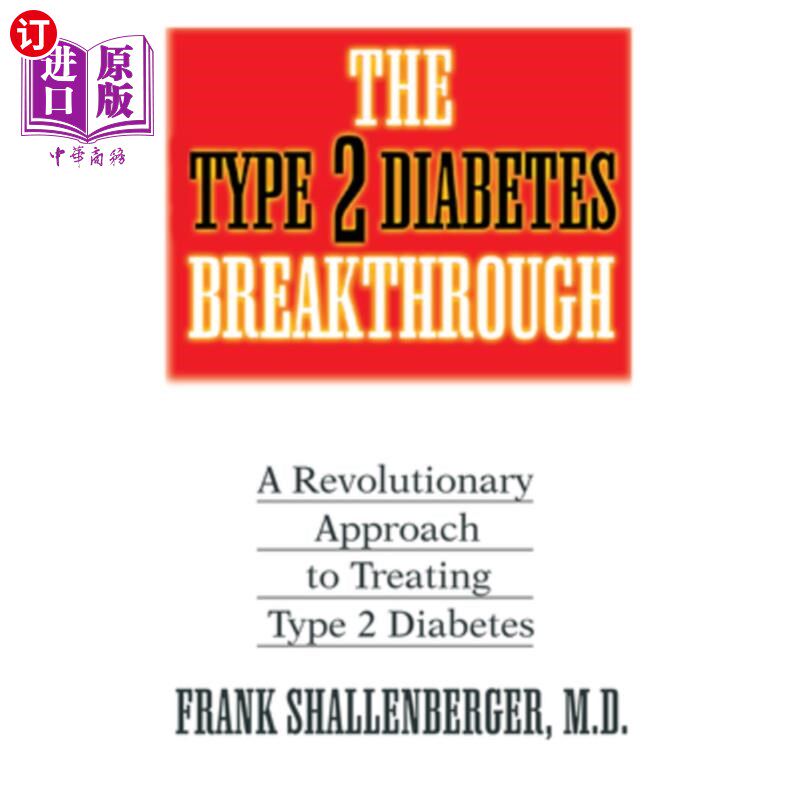 海外直订医药图书The Type 2 Diabetes Breakthrough: A Revolutionary Approach to Treating Type 2 Di 2型糖尿病的突破:治