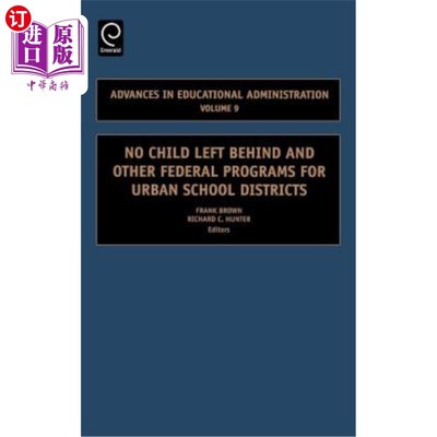 海外直订No Child Left Behind and Other Federal Programs for Urban School Districts 不让一个孩子掉队和其他联邦城市学