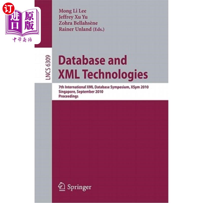 海外直订Database and XML Technologies: 7th International XML Database Symposium, XSym 20 数据库和XML技术：第7届国际