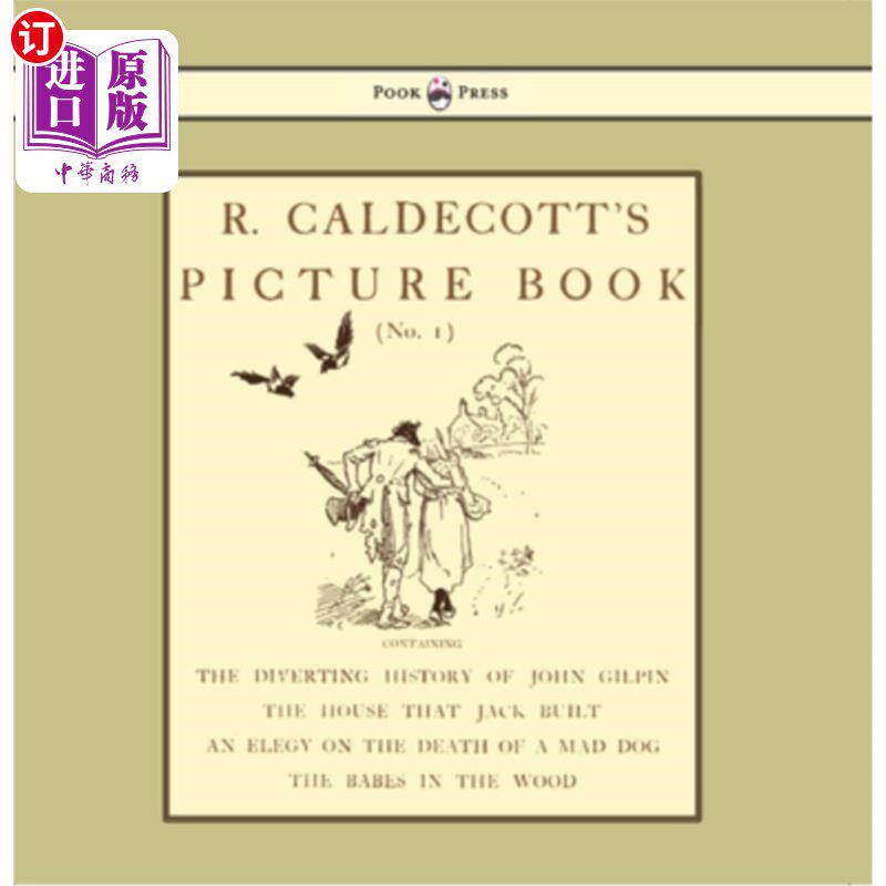 海外直订R. Caldecott's Picture Book - No. 1 - Containing the Diverting History of John G R. Caldeco