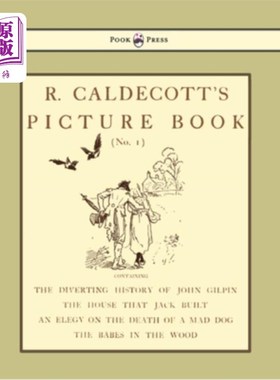海外直订R. Caldecott's Picture Book - No. 1 - Containing the Diverting History of John G R. Caldeco