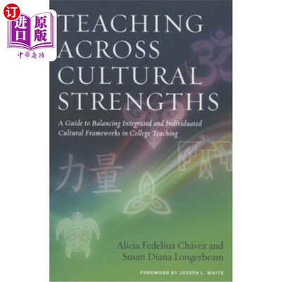 海外直订Teaching Across Cultural Strengths: A Guide to Balancing Integrated and Individu 跨文化优势教学：大学教学中