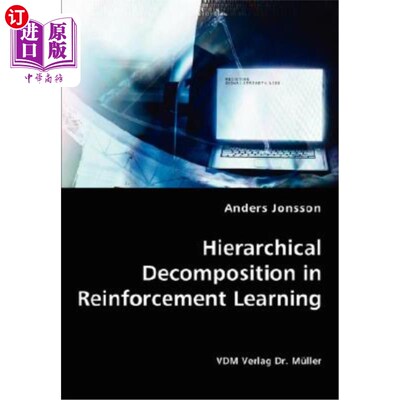 海外直订Hierarchical Decomposition in Reinforcement Learning 强化学习中的层次分解