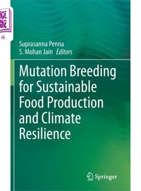 海外直订Mutation Breeding for Sustainable Food Productio... 可持续粮食生产和气候适应能力的突变育种