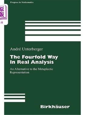 海外直订The Fourfold Way in Real Analysis: An Alternative to the Metaplectic Representat 真实分析中的四重方法：后复