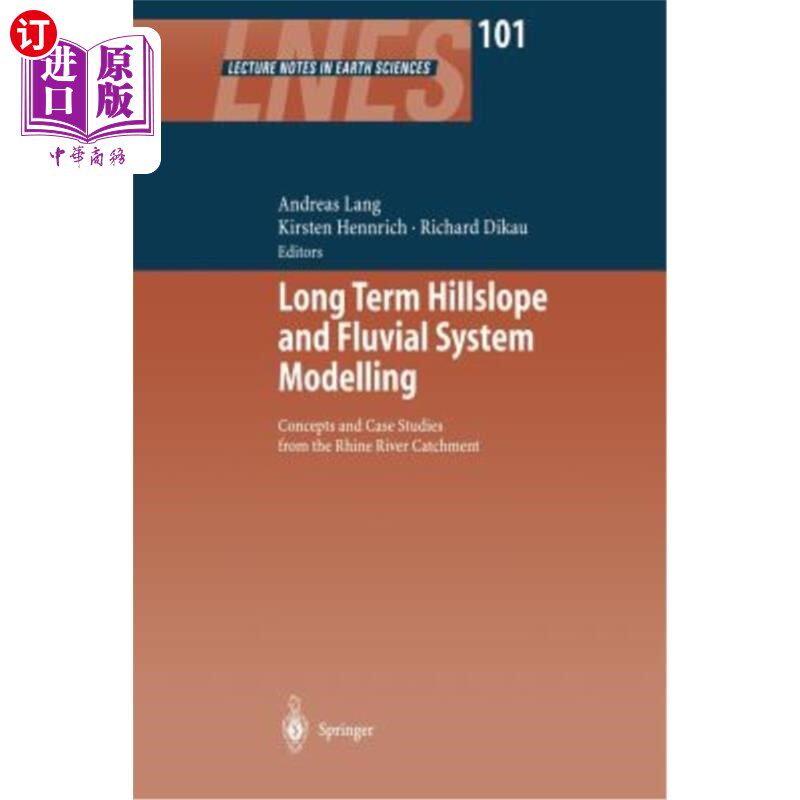 海外直订Long Term Hillslope and Fluvial System Modelling: Concepts and Case Studies from 长期山坡和河流系统建模:来