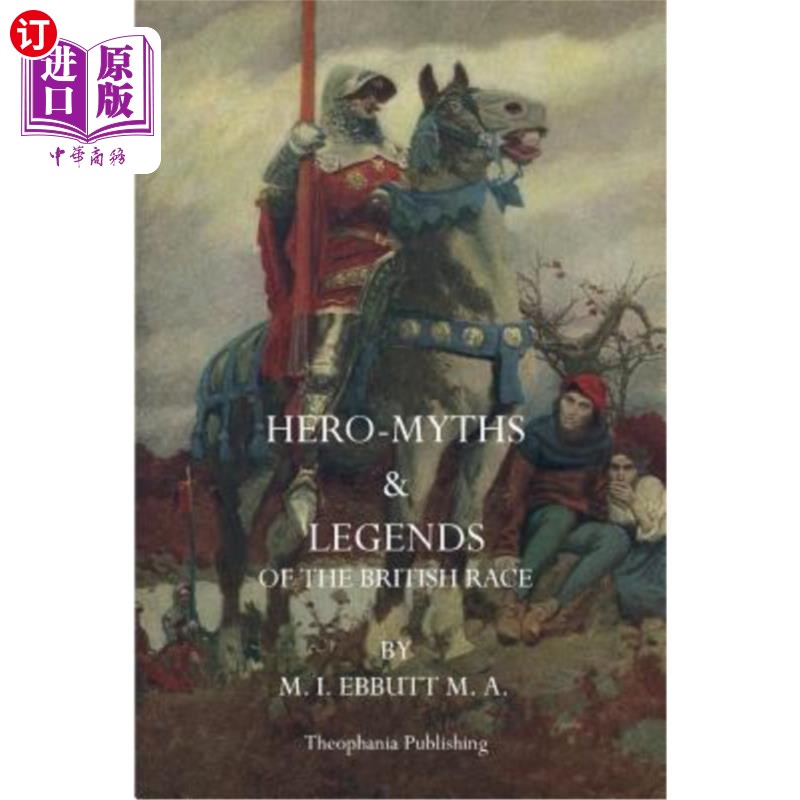 海外直订Hero Myths & Legends of the British Race 英伦民族的英雄神话和传说