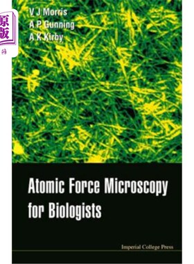 海外直订Atomic Force Microscopy for Biologists 生物学家的原子力显微镜