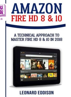 海外直订Amazon Fire HD 8 & 10: A Technical Approach to Master Fire HD 8 & 10 Amazon Fire HD 8和10：掌握