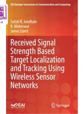 海外直订Received Signal Strength Based Target Localization and Tracking Using Wireless S 基于接收信号强度的无线传感