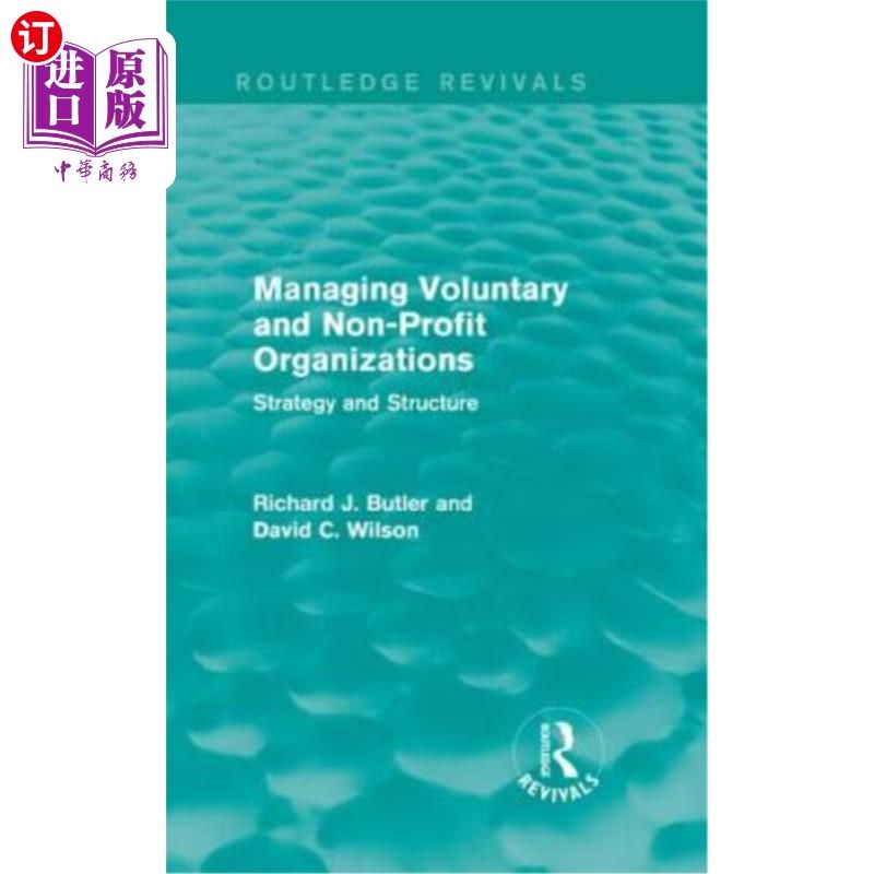 海外直订Managing Voluntary and Non-Profit Organizations: Strategy and Structure 管理志愿和非营利组织:战略和结构