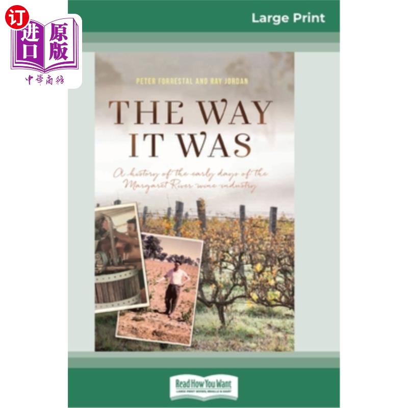 海外直订The Way It Was: A History of the early days of the Margaret River wine industry  原样：玛格丽特河葡萄酒工业