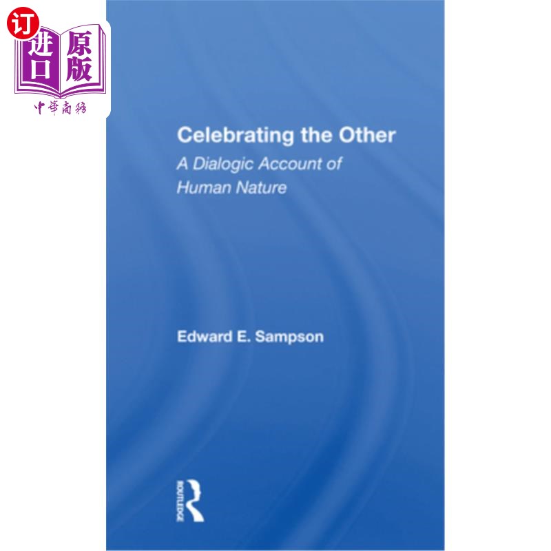 海外直订Celebrating the Other: A Dialogic Account of Human Nature 赞美他者:人性的对话叙述 书籍/杂志/报纸 原版其它 原图主图