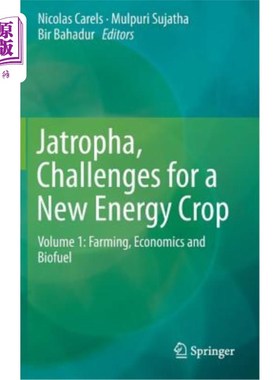 海外直订Jatropha, Challenges for a New Energy Crop: Volume 1: Farming, Economics and Bio 麻疯树，新能源作物的挑战: