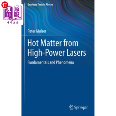 海外直订Hot Matter from High-Power Lasers: Fundamentals and Phenomena 来自高功率激光的热物质:基础和现象