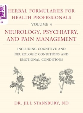 海外直订医药图书Herbal Formularies for Health Professionals, Volume 4: Neurology, Psychiatry, an 卫生专业人员草药处