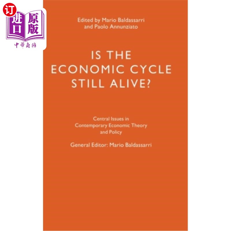海外直订Is the Economic Cycle Still Alive?: Theory, Evidence and Policies 经济周期还存在吗?:理论，证据和政策