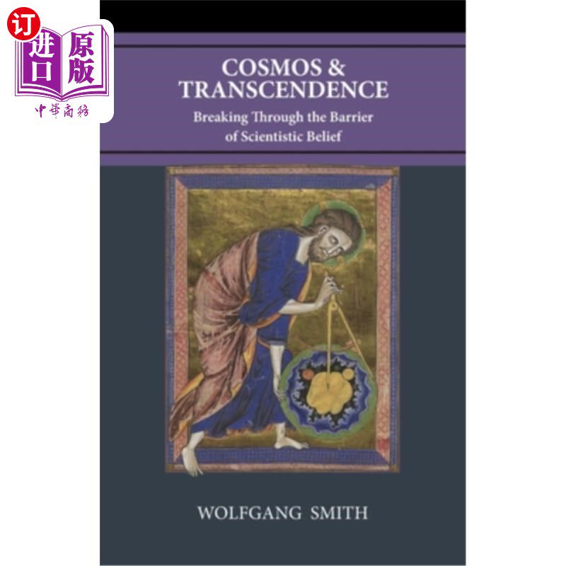 海外直订Cosmos and Transcendence: Breaking Through the Barrier of Scientistic Belief