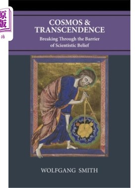 海外直订Cosmos and Transcendence: Breaking Through the Barrier of Scientistic Belief