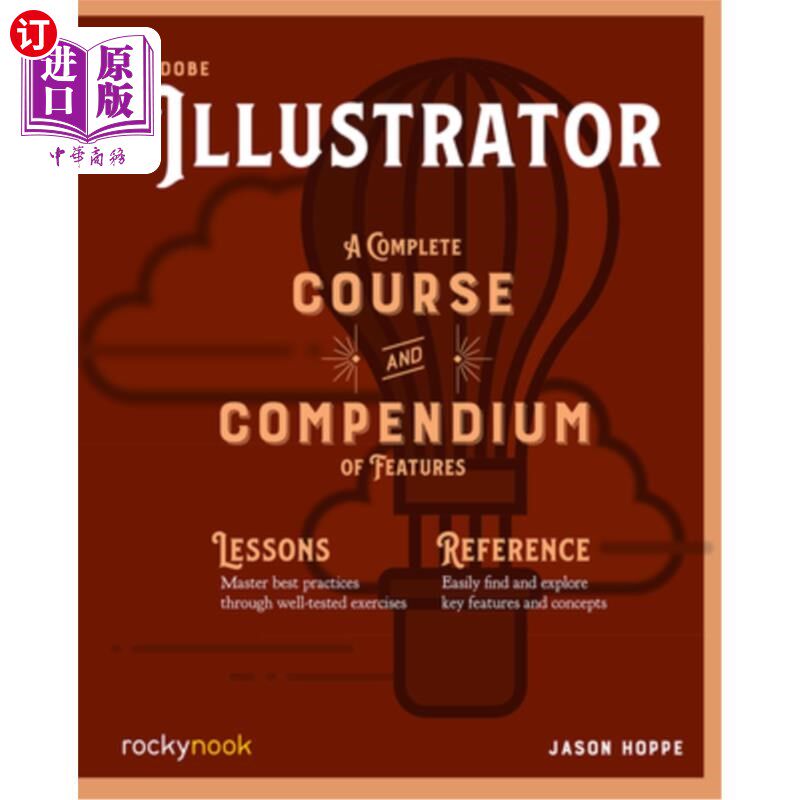 海外直订Adobe Illustrator: A Complete Course and Compendium of Features adobeillustrator:一个完整的课程和功能纲要