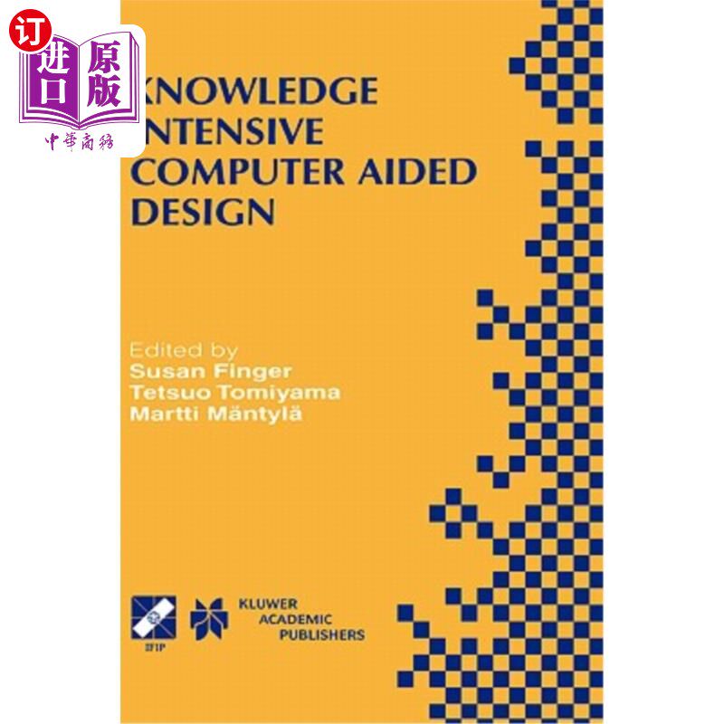 海外直订Knowledge Intensive Computer Aided Design: Ifip Tc5 Wg5.2 Third Workshop on Know 知识密集型计算机辅助设计：