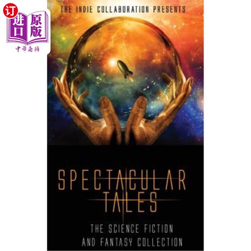 海外直订Spectacular Tales: The Science Fiction and Fantasy Collection 奇幻小说集