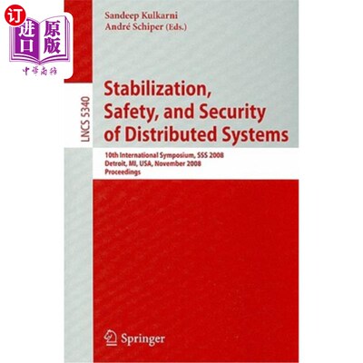 海外直订Stabilization, Safety, and Security of Distributed Systems: 10th International S 分布式系统的稳定、安全和安